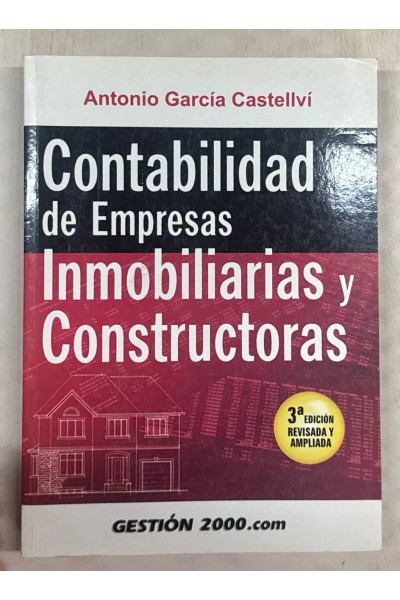 Contabilidad de empresas inmobiliarias y constructoras (Tercera edicion revisada y ampliada)