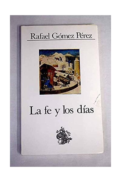 La fe y los días - Rafael Gómez Pérez