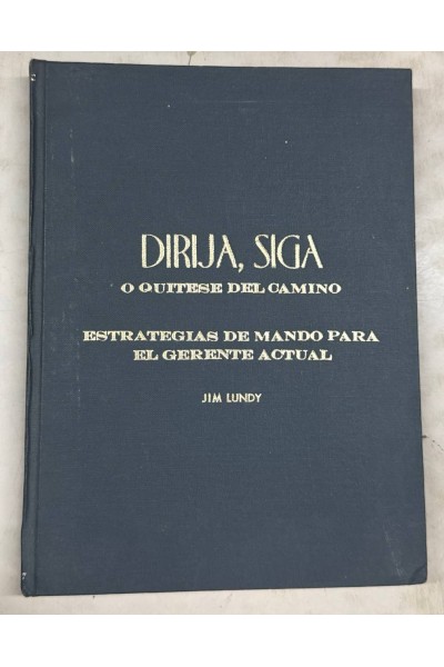 DIRIJA, SIGA O QUITESE DEL CAMINO