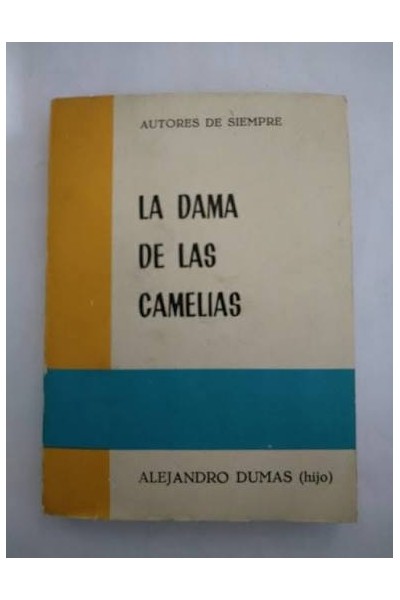 La dama de las camelias - Alejandro Dumas.