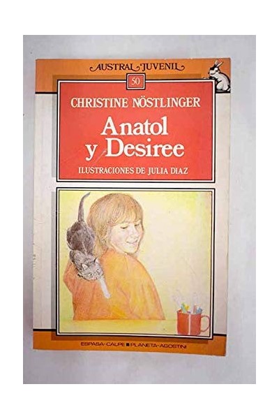 Anatol y Desiree - Christine Nöstlinger