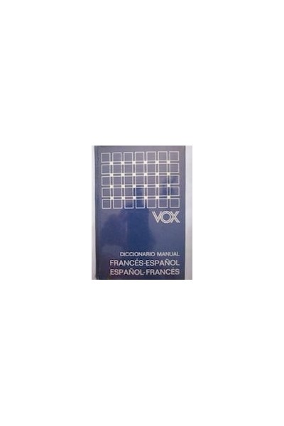 DICCIONARIO MANUAL VOX FRANC?S-ESPAÐOL ESPAÐOL-FRANC?S