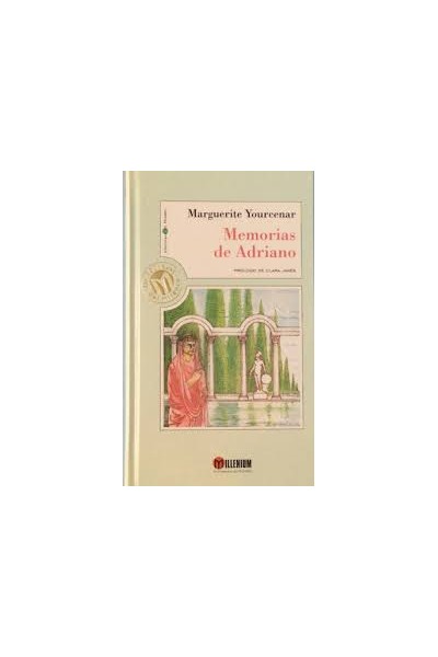 Memorias de Adriano - Marguerite Yourcenar.