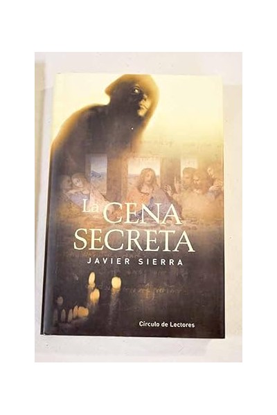 LA CENA SECRETA - Javier Sierra