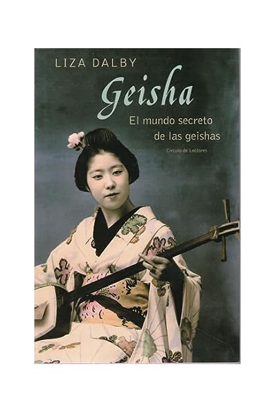 Geisha. El Mundo Secreto De Las Geishas