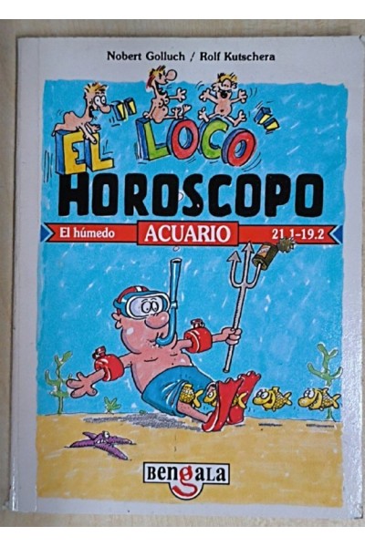 El loco horoscopo - El húmedo Acuario 21 de enero - 19 de febrero.