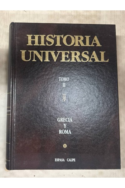 Historia Universal Tomo (II): GRECIA Y ROMA