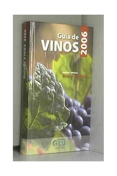 Guía de vinos 2006. Dossier especial. El vino de Rioja