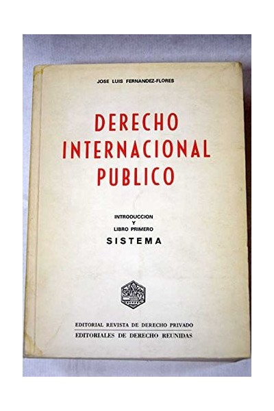 Derecho internacional público ...: Introducción y libro primero, Sistema