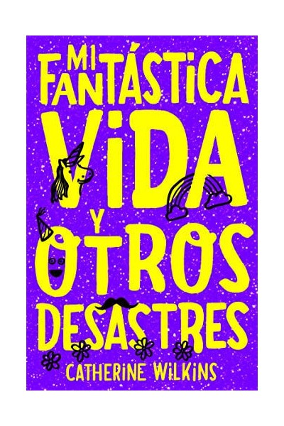 Mi fantástica vida y otros desastres