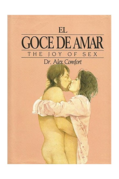 El goce de amar - Alex Comfort