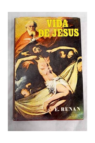Vida de Jesús - E. Renan.
