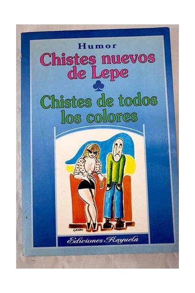 Chistes nuevos de Lepe Chistes de todos los colores