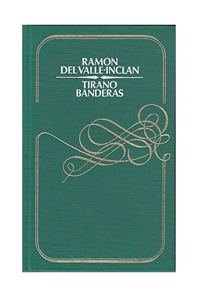 Tirano Banderas novela de tierra caliente