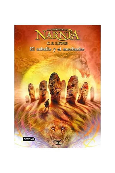 El Caballo Y El Muchacho. Las cronicas de Narnia 3