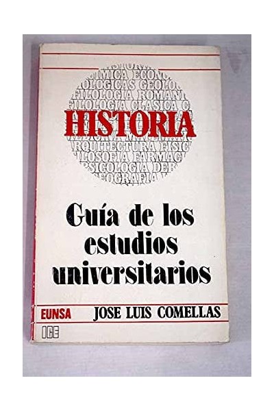 Historia. Guía de los estudios universitarios (Guías de los estudios universitarios)