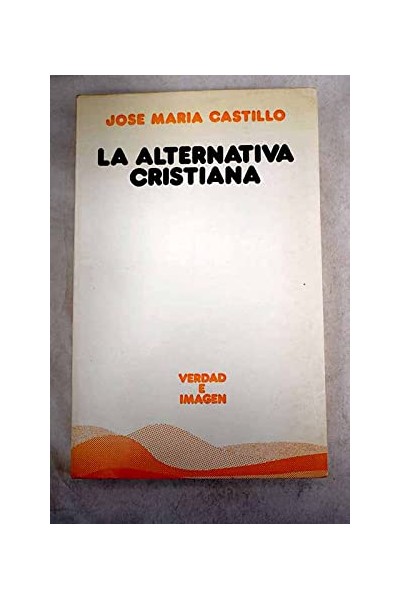 La alternativa cristiana Hacia una iglesia del pueblo