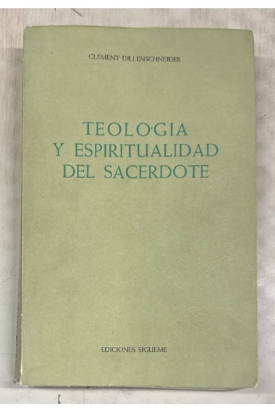 TEOLOGIA Y ESPIRITUALIDAD DEL SACERDOTE