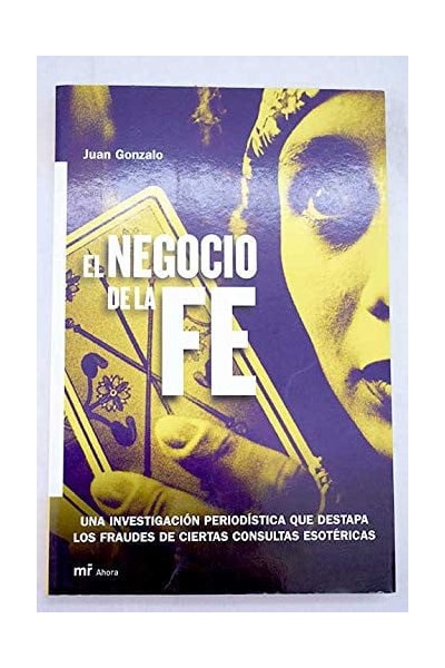 El negocio de la fe - Juan Gonzalo.