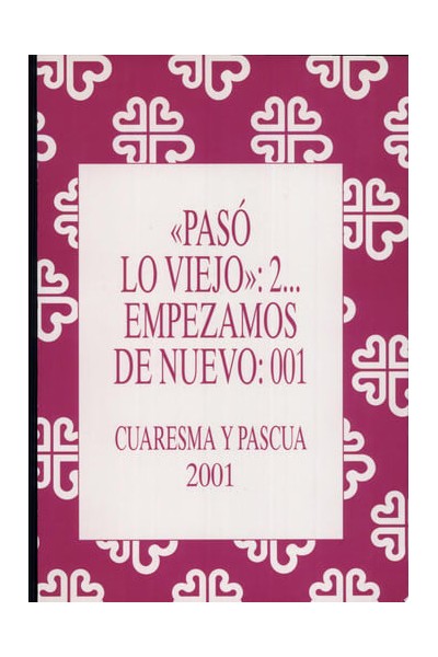 Pas lo viejo: 2... Empezamos de nuevo:001Cuaresma y Pascua