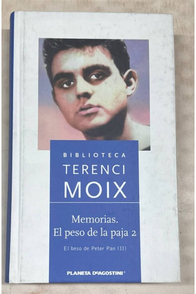 Memorias. El peso de la paja 2. El beso de Peter Pan (II).