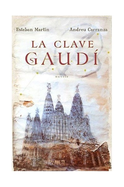 La clave Gaudí - Esteban Martín.