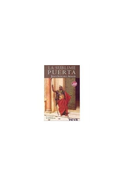 LA SUBLIME PUERTA - Jesus Sanchez Adalid