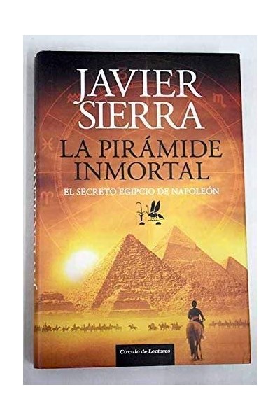 La pirámide inmortal: el secreto egipcio de Napoleón