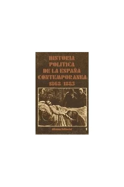 HISTORIA POLITICA DE LA ESPAÑA CONTEMPORANEA 1868/1885