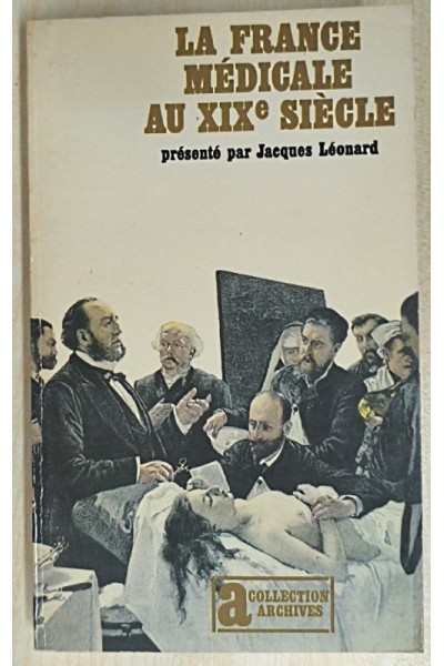 La France Medicale au XIX Siecle