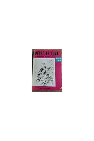 PEDRO DE LUNA EL PONTÍFICE QUE NO CEDIÓ