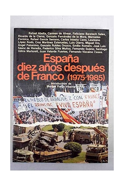 España diez años después de Franco, 1975-1985 (Serie La Historia viva)