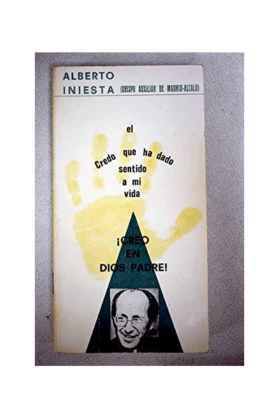 Creo en Dios Padre! El credo que ha dado sentido a mi vida