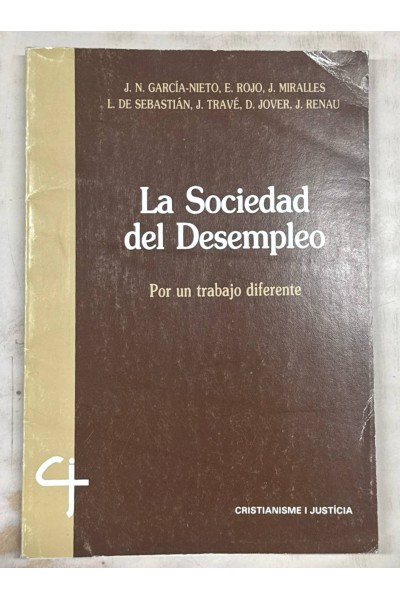 La Sociedad del desempleo: Por un trabajo diferente