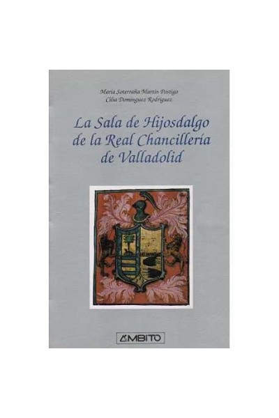 La sala de hijosdalgo de la Real Chancillería de Valladolid