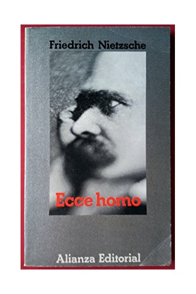 Ecce Homo - Friedrich Nietzsche.
