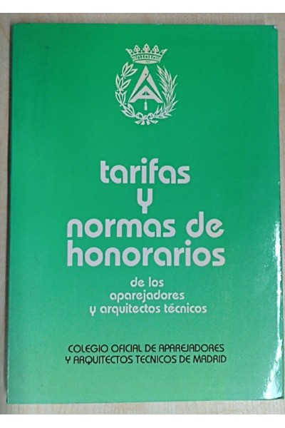 Tarifas y normas de honorarios de los aparejadores y arquitectos técnicos