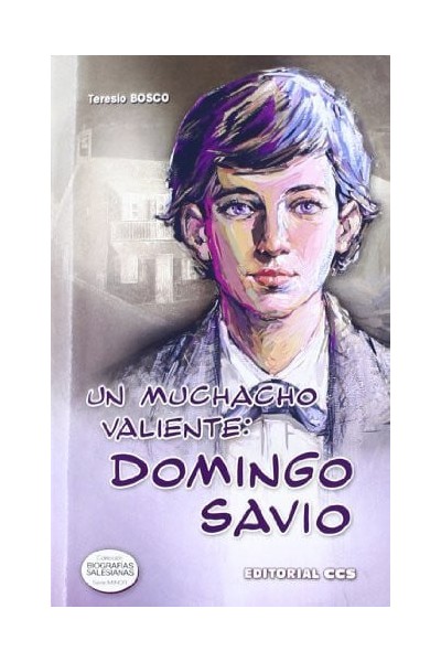 Un Muchacho Valiente, Domingo Savio