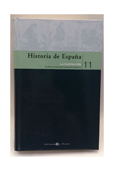 Historia de España las ideas y la renovación cultural en el siglo XVIII. La Ilustración. 11