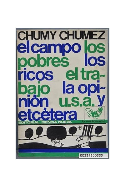 EL CAMPO, LOS POBRES, LOS RICOS, LA OPINION, U.S.A. Y ETCÉTERA.