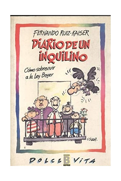Diario de un inquilino cómo sobrevivir a la ley Boyer