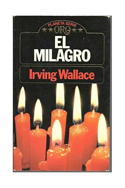 El Milagro - Irving Wallace