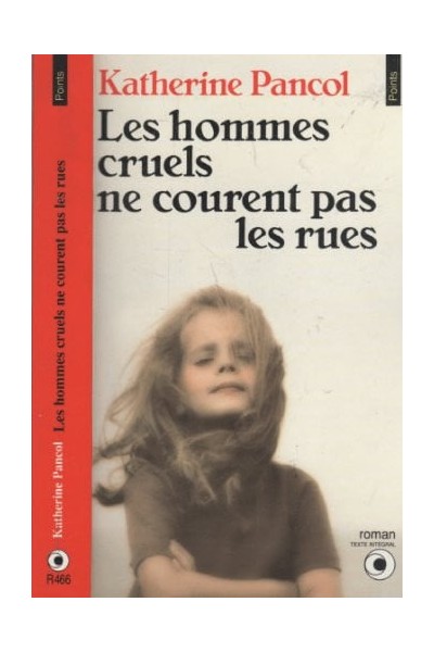 Les hommes cruels ne courent pas les rues