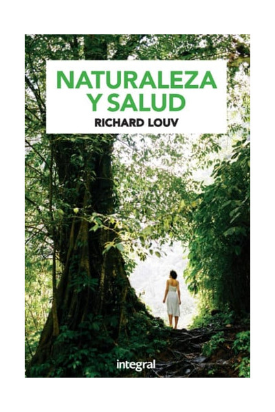 Naturaleza y salud - Richard Louv