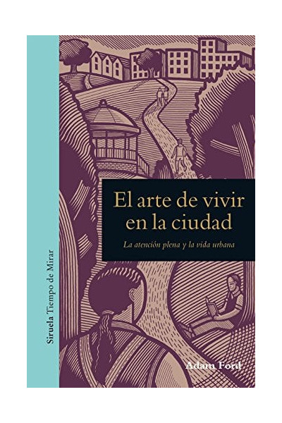 El arte de vivir en la ciudad: la atención plena y la vida urbana
