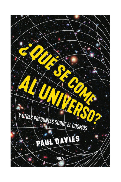 ¿Qué se come al universo? y otras preguntas sobre el cosmos