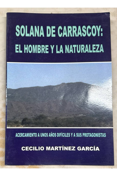 SOLANA DE CARRASCOY: EL HOMBRE Y LA NATURALEZA.