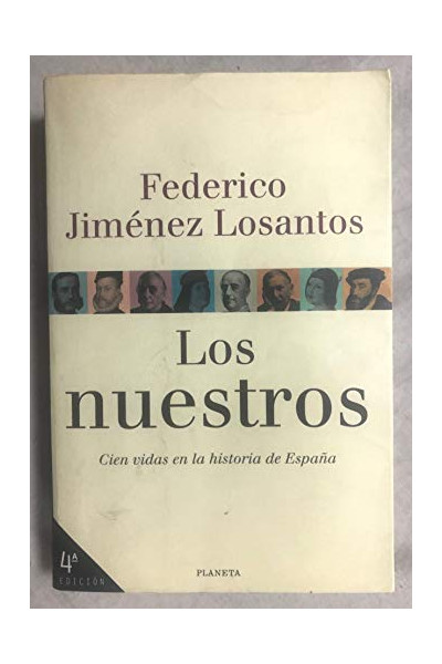 Los Nuestros: Cien vidas en la historia de España