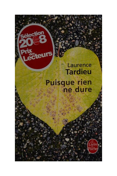 Puisque rien ne dure: roman