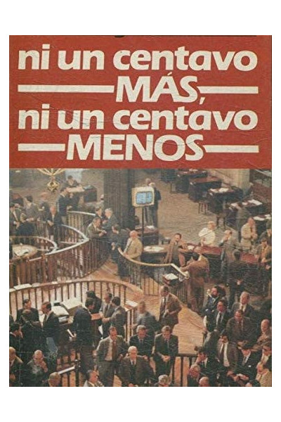 Ni un centavo más, ni un centavo menos